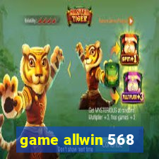 game allwin 568