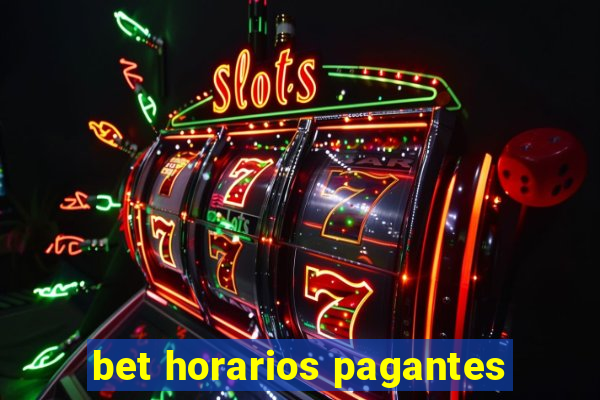 bet horarios pagantes