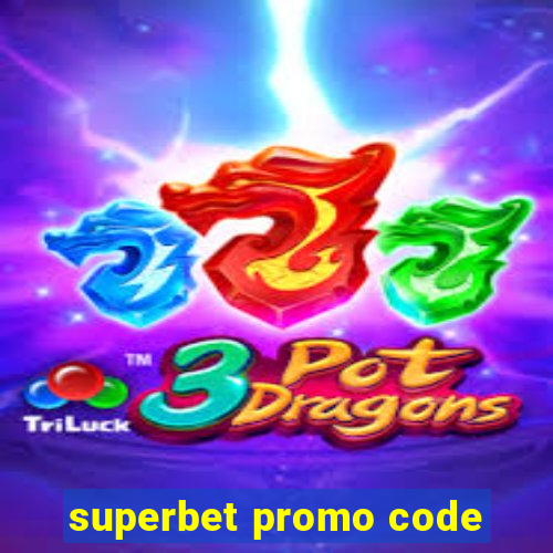 superbet promo code