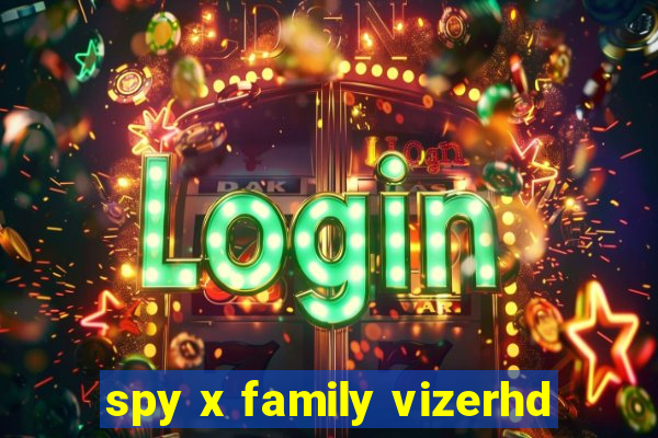 spy x family vizerhd