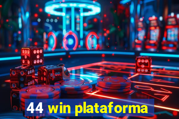 44 win plataforma