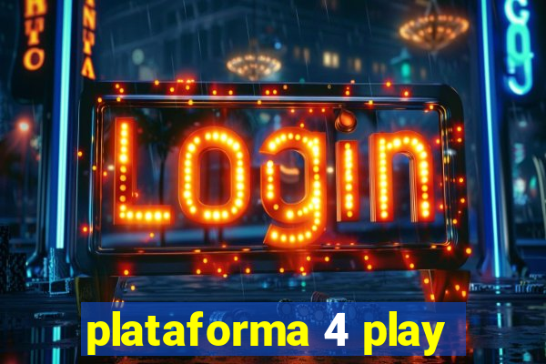 plataforma 4 play