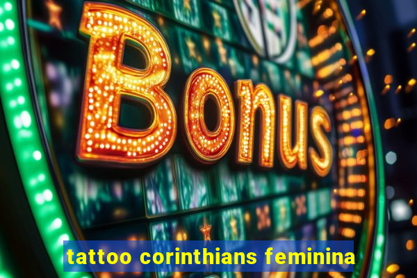 tattoo corinthians feminina