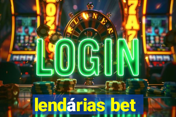 lendárias bet