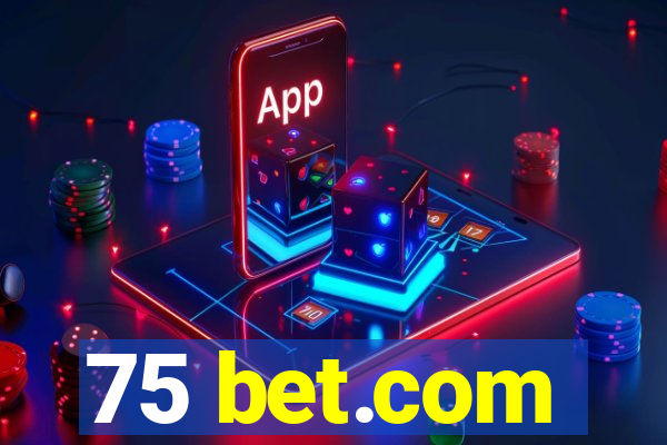 75 bet.com