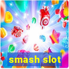 smash slot