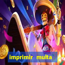 imprimir multa detran mg