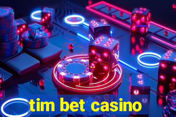 tim bet casino