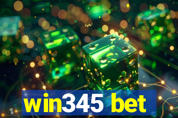 win345 bet