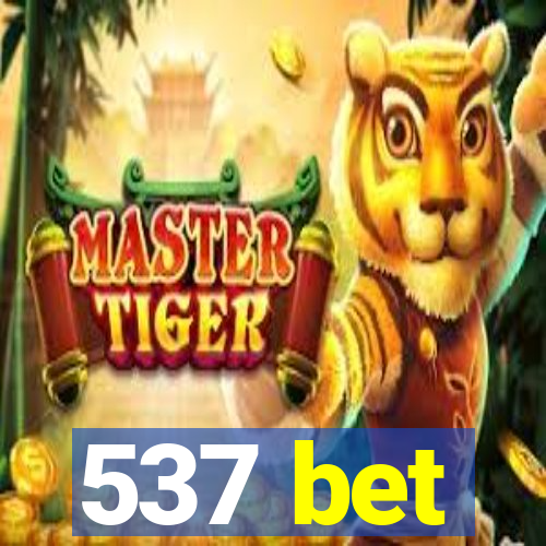 537 bet