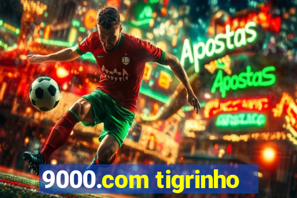 9000.com tigrinho