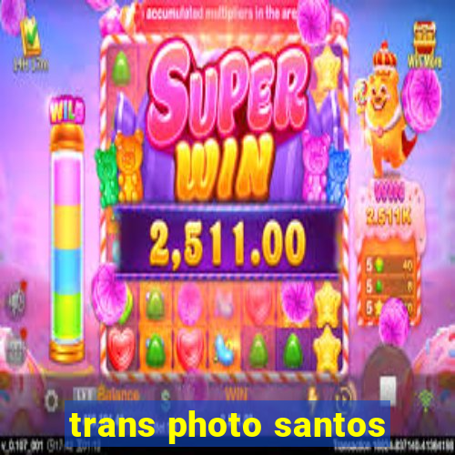 trans photo santos