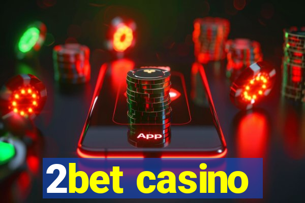 2bet casino