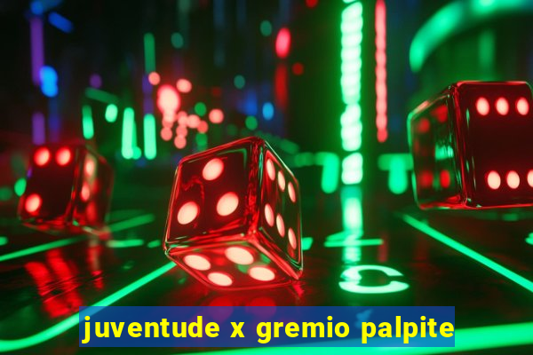 juventude x gremio palpite