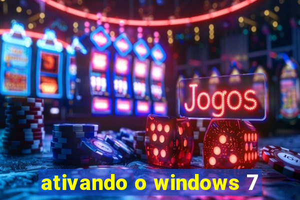 ativando o windows 7