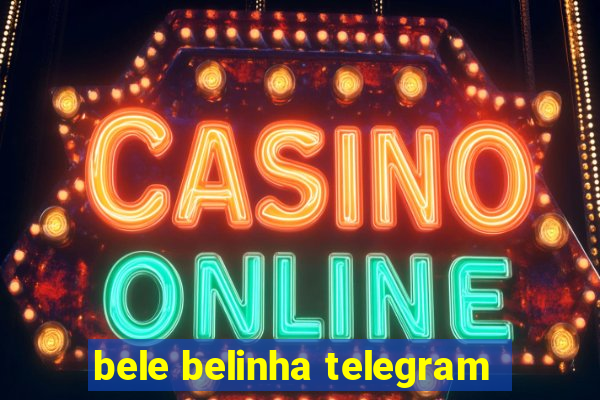 bele belinha telegram