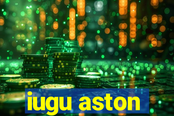 iugu aston