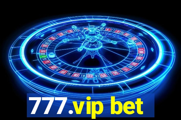 777.vip bet