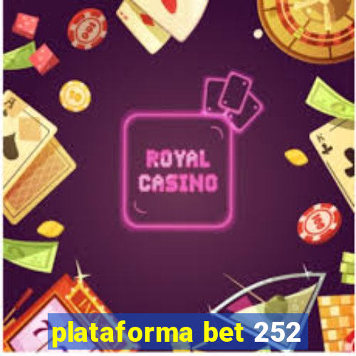 plataforma bet 252