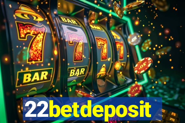 22betdeposit