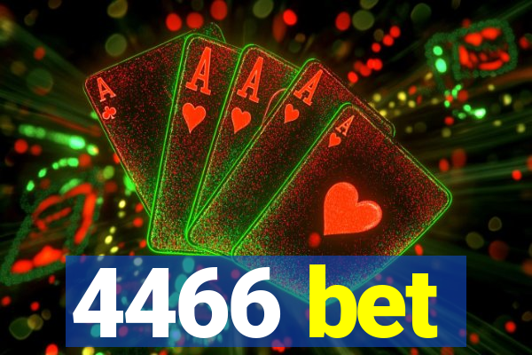 4466 bet