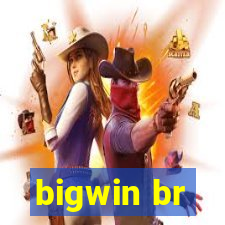 bigwin br