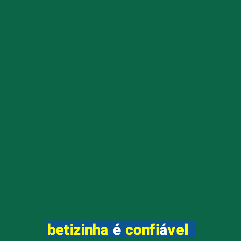 betizinha é confiável