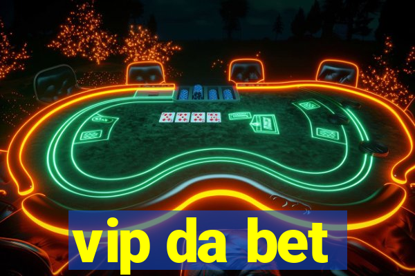 vip da bet