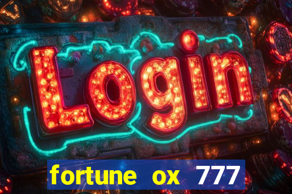 fortune ox 777 fortuna 77