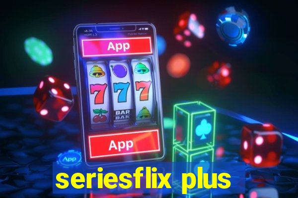 seriesflix plus