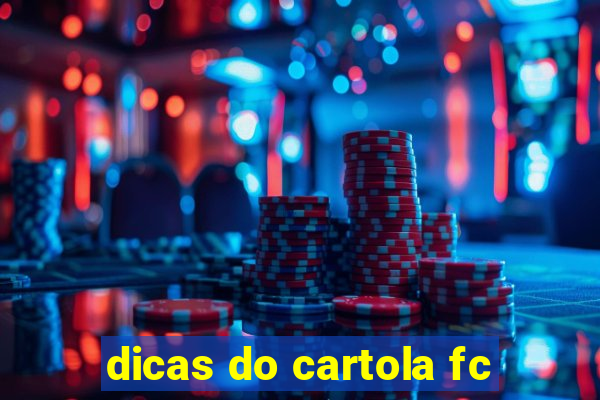 dicas do cartola fc