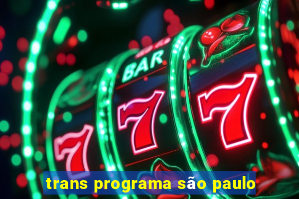 trans programa são paulo