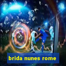 brida nunes rome