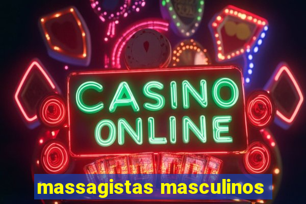 massagistas masculinos