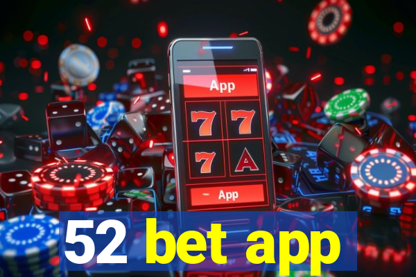 52 bet app