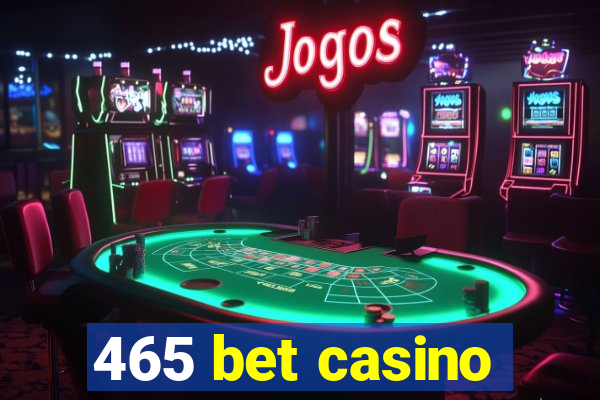 465 bet casino