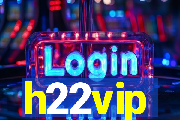 h22vip