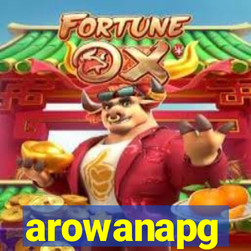 arowanapg