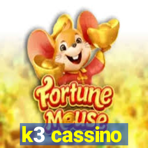 k3 cassino