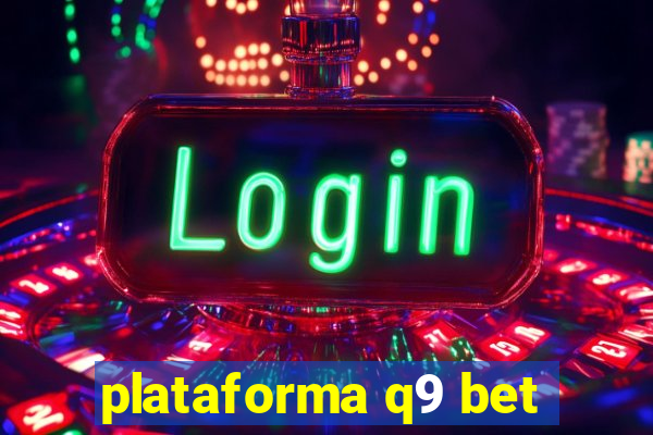 plataforma q9 bet