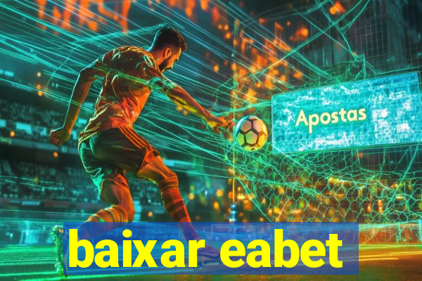 baixar eabet