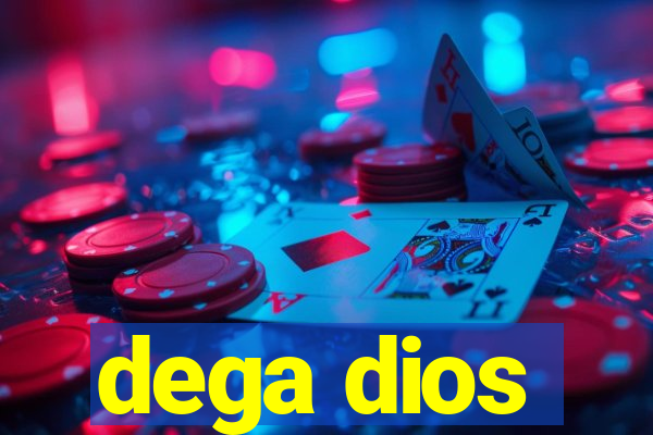 dega dios