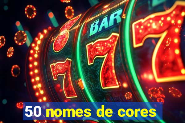 50 nomes de cores