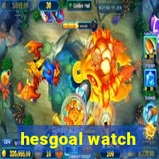 hesgoal watch