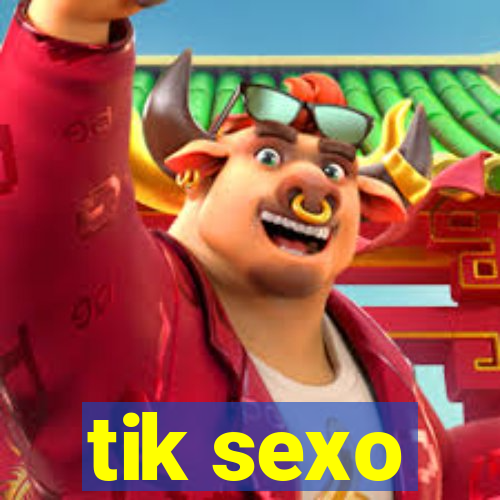 tik sexo