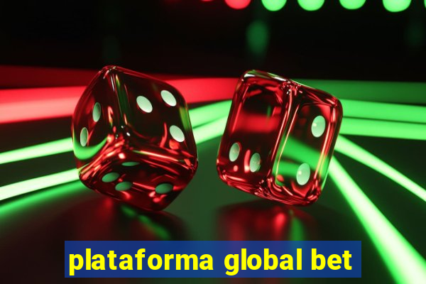 plataforma global bet