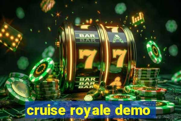 cruise royale demo