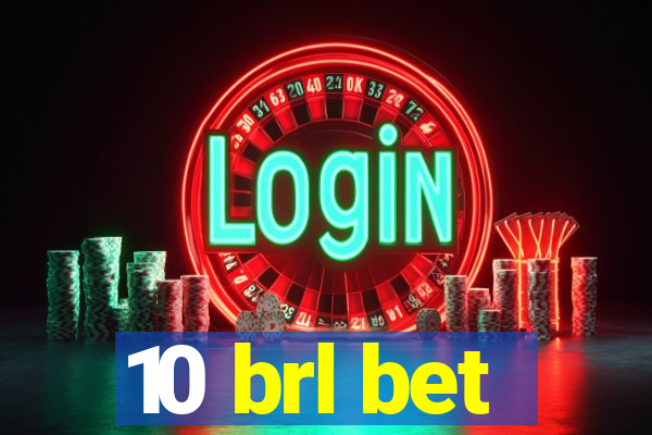 10 brl bet