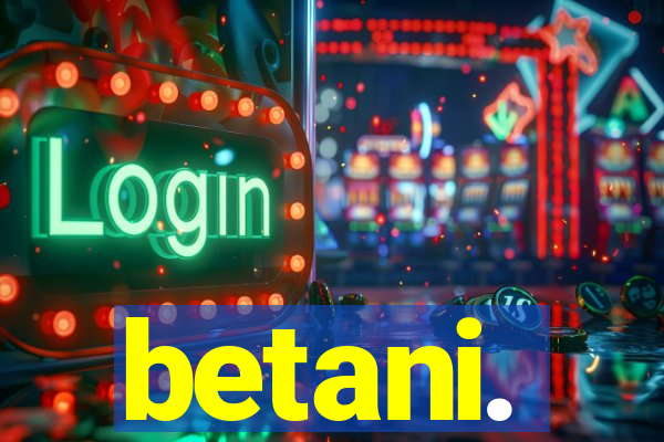 betani.