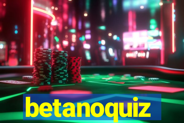 betanoquiz